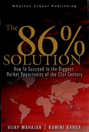 The 86 Percent Solution How To Succeed In The Biggest Market Opportunity Of The Next 50 Years Mahajan