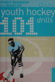 101 Youth Hockey Drills Dempster Stuart Hay Dennis
