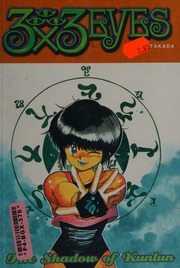 3x3 Eyes Volume 7 The Shadow Of Kunlun Takada Yuzo 1963 Author