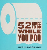 52 Things To Do While You Poo Jassburn Hugh Author