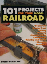 101 Projects For Your Model Railroad Schleicher Robert H