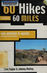 60 Hikes Within 60 Miles San Antonio Austin Including The Hill Country 2nd Ed Taylor