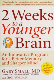 2 Weeks To A Younger Brain An Innovative Program For A Better Memory And Sharper Mind Small