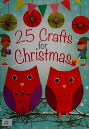 25 Crafts For Christmas Goodings Christina Author Williams John Photographer