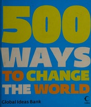 500 Ways To Change The World Temple Nick Global Ideas Bank