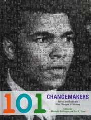 101 Changemakers Rebels And Radicals Who Changed Us History Bollinger