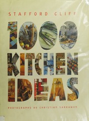 1000 Kitchen Ideas Cliff Stafford Sarramon Christian