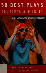 50 Best Plays For Young Audiences A Celebration Of 50 Years Of Theatremaking In England For Children And Young People Harman