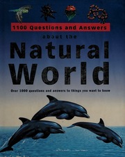 1100 Questions And Answers About The Natural World Over 1000 Questions And Answers To Things You Want To Know Ganeri