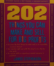 202 Things To Make And Sell For Big Profits Stephenson James