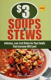 3 Soups And Stews Delicious Lowcost Dishes For Your Family That Everyone Will Love Brown