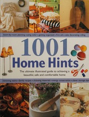 1001 Home Hints The Ultimate Illustrated Guide To Achieving A Beautiful Safe And Comfortable Home Unknown