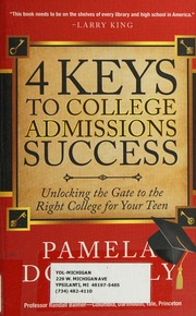 4 Keys To College Admissions Success Unlocking The Gate To The Right College For Your Teen Donnelly