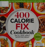 400 Calorie Fix Cookbook 400 Allnew Simply Satisfying Meals Vaccariello