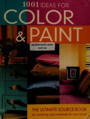 1001 Ideas For Color Paint The Ultimate Sourcebook For Choosing Color Schemes For Your Home Callery
