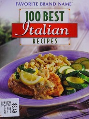 100 Best Italian Recipes Publications International Ltd