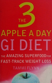 The 3 Apple A Day Gi Diet The Amazing Superfood For Fasttrack Weight Loss Flynn