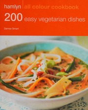 200 Easy Vegetarian Dishes Smart Denise Author
