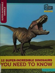 12 Superincredible Dinosaurs You Need To Know Sonja Olson
