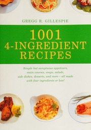 1001 4ingredient Recipes Gillespie Gregg R 1934 Barry Peter Photographer