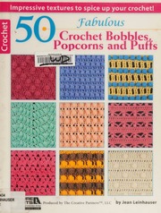 50 Fabulous Crochet Bobbles Popcorns And Puffs Leinhauser Jean