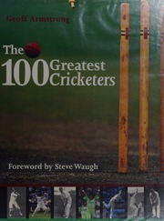 The 100 Greatest Cricketers Armstrong Geoff