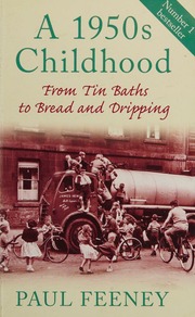 A 1950s Childhood From Tin Baths To Bread And Dripping Feeney