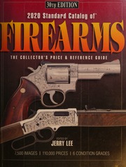 2020 Standard Catalog Of Firearms The Collectors Price Reference Guide Lee