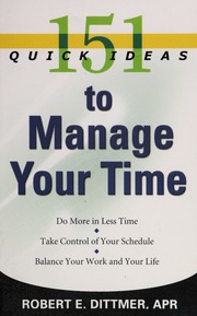 151 Quick Ideas To Manage Your Time Dittmer Robert E 1950