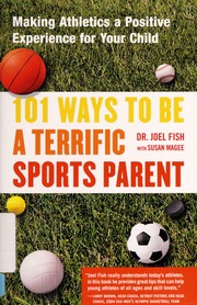 101 Ways To Be A Terrific Sports Parent Joel Fish