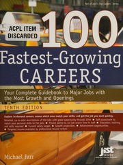 100 Fastestgrowing Careers Your Complete Guidebook To Major Jobs With The Most Growth And Openings 10th Ed Farr
