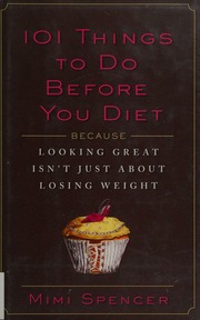 101 Things To Do Before You Diet Because Looking Great Isnt Just About Losing Weight Spencer