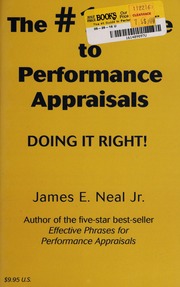 The 1 Guide To Performance Appraisals Doing It Right None 1st Ed Neal