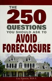 250 Questions You Should Ask To Avoid Foreclosure Lita Epstein