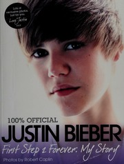 100 Official Justin Bieber First Step 2 Forever My Story Bieber
