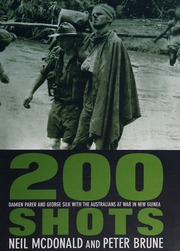 200 Shots Damien Parer George Silk And The Australians At War In New Guinea Mcdonald