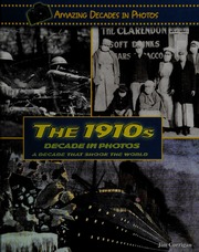 The 1910s Decade In Photos A Decade That Shook The World Corrigan