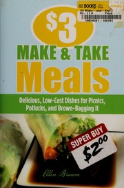 3 Makeandtake Meals Delicious Lowcost Dishes For Picnics Potlucks And Brownbagging It None Brown