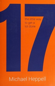 17 The Little Way To Get A Lot Done Heppell Michael Author