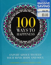 100 Ways To Happiness Expert Advice To Feed Your Mind Body And Soul Boniwell