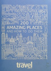 200 Amazing Places And How To Do Them Grenby Ed Editor Bowman