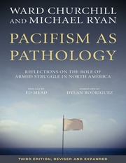 Pacifism As Pathology Reflections On The Role Of Armed Struggle In North America Churchill