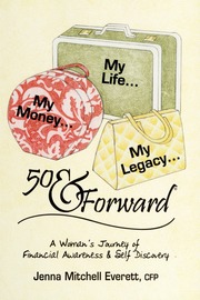 50 Forward A Womans Journey Of Financial Awareness Self Discovery Everett