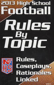 2013 High School Football Rules By Topic Rules Caseplays Rationales Linked National Federation Of State High School Associations