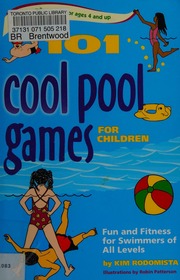 101 Cool Pool Games For Children Fun And Fitness For Swimmers Of All Levels Rodomista