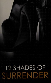 12 Shades Of Surrender Unknown
