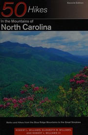 50 Hikes In The Mountains Of North Carolina Walks And Hikes From The Blue Ridge Mountains To The Great Smokies 50 Hikes In The Mountains Of North Carolina Walks And Hikes From The Blue Ridge Mountains To The Great Smokies 2nd Ed Williams