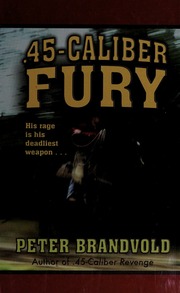 45caliber Fury 45caliber Fury Brandvold Peter Brandvold