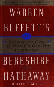 101 Reasons To Own The Worlds Greatest Investment Warren Buffetts Berkshire Hathaway 101 Reasons To Own The Worlds Greatest Investment Warren Buffetts Berkshire Hathaway Miles