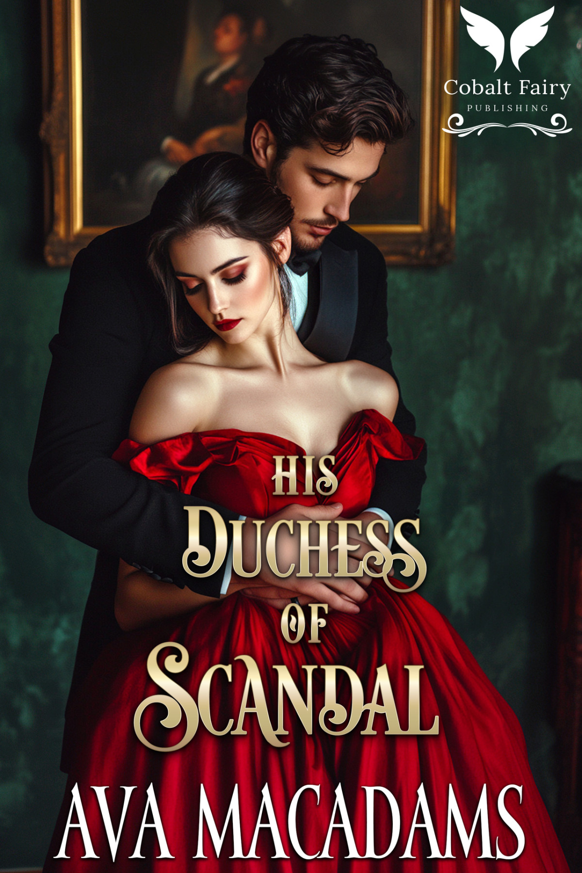 Brides Of Scandal 1 His Duchess Of Scandal Ava Macadams